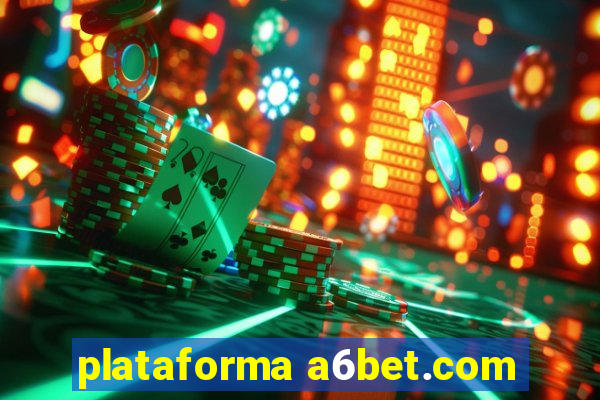 plataforma a6bet.com